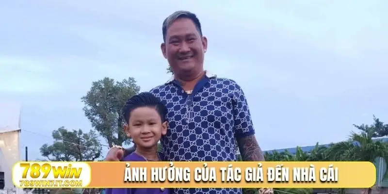 Ảnh hưởng của tác giả đến nhà cái