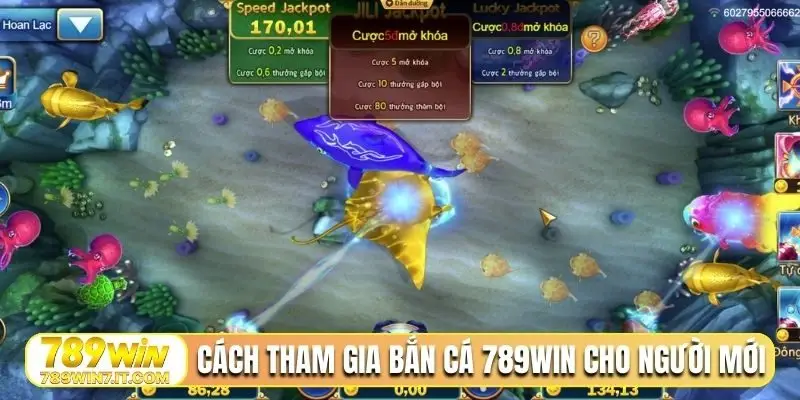 Cách tham gia bắn cá 789Win cho người mới
