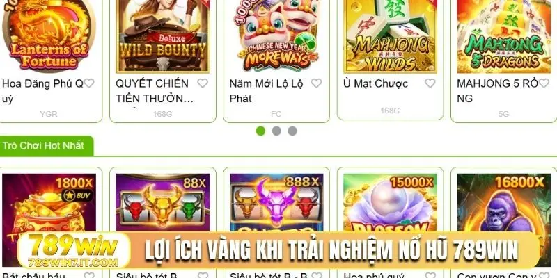 Lợi ích vàng khi trải nghiệm nổ hũ 789WIN